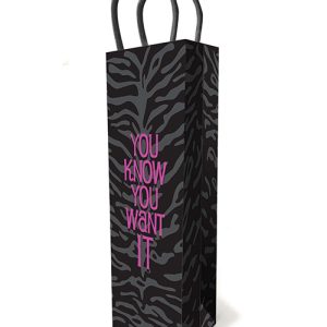 YOU KNOW YOU WANT IT GIFT BAG