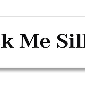 FUCK ME SILLY SLAPBAND