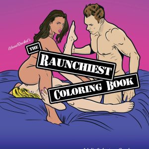 RAUNCHIEST COLORING BOOK (NET)