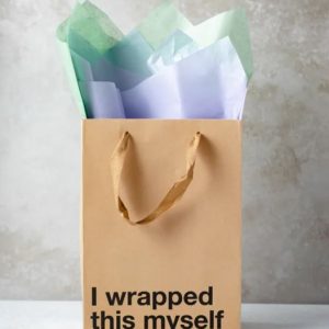 I WRAPPED THIS MYSELF GIFT BAG